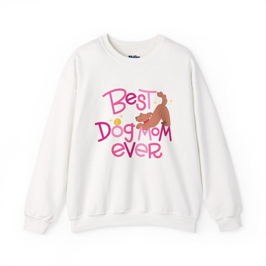 Best Dog Mom Ever Crewneck Sweatshirt | Gift For Dog Moms
