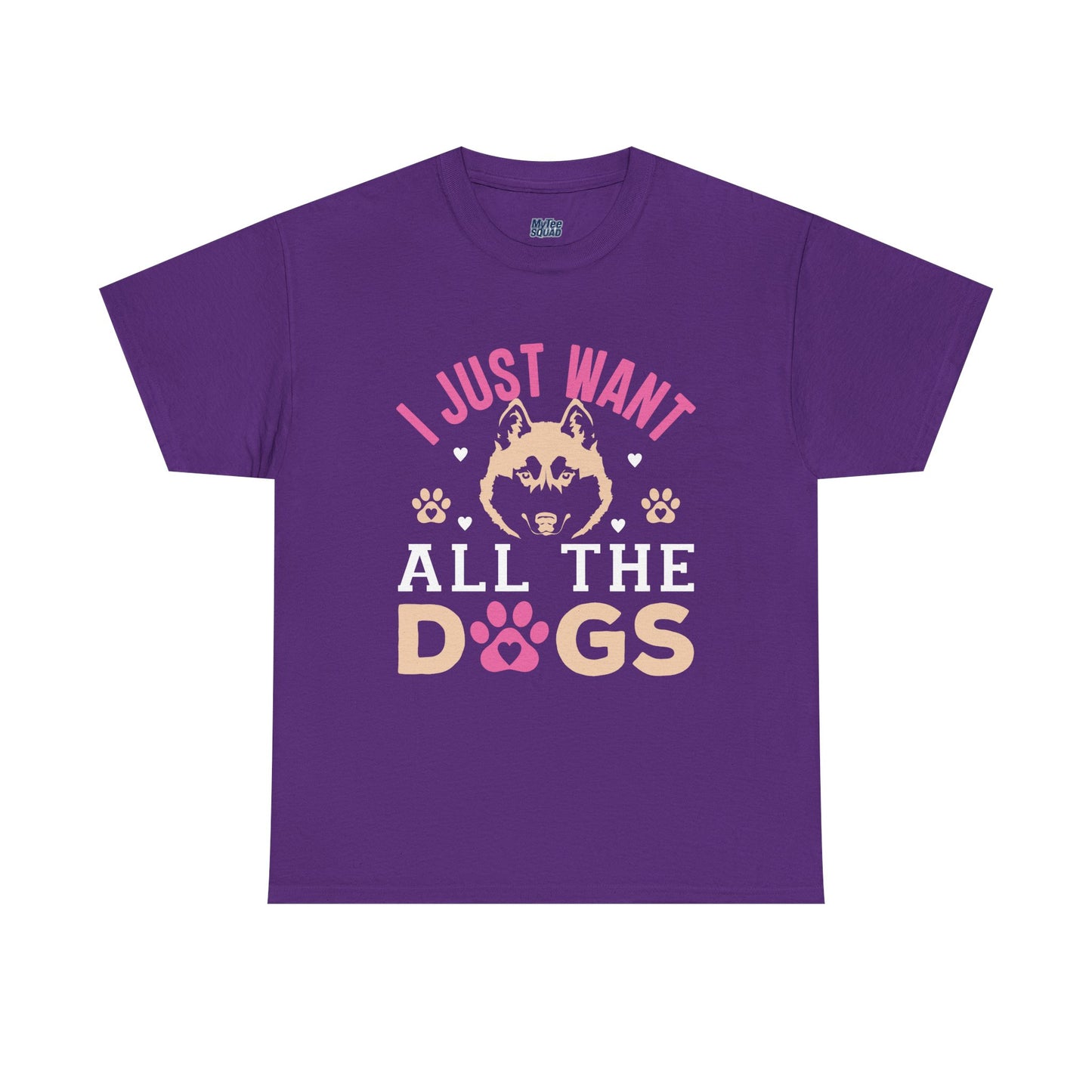 I Just Want All The Dogs Unisex T-Shirts For Dog Lover