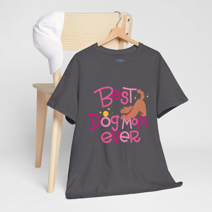 Best Dog Mom Ever Cotton T-Shirt For Proud Mothers