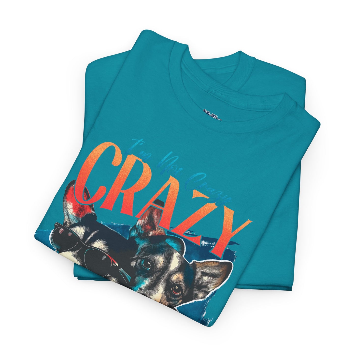 I'm Not Crazy, I'm Just Unique Dog Unisex T-shirts