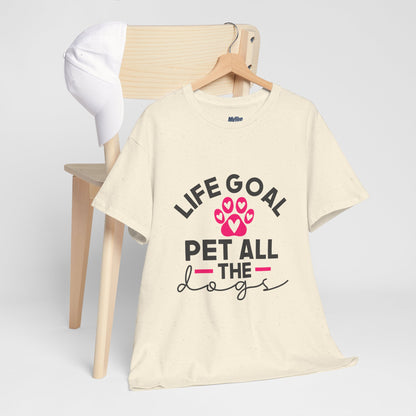 Life Goal Pet All The Dogs Unisex T-Shirt | Pet Every Pup Tee