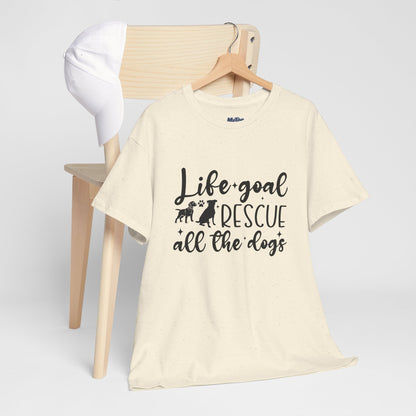 Life Goal Rescue All The Dogs Unisex T-Shirt - Perfect For Animal Lovers