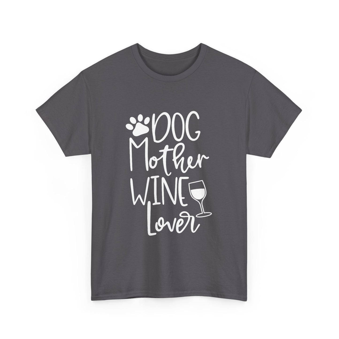 Dog Mother Wine Lover - Cotton T-Shirt
