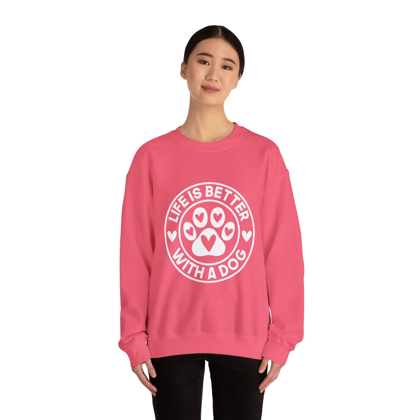 Life Is Better With A Dog Sweatshirt | Crewneck Pullover