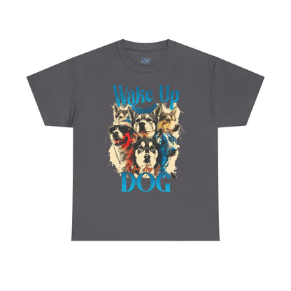 Wake Up Dog Unisex Cotton Tee