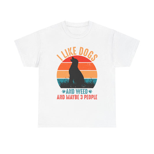 'I Like Dogs And Weed And 3 People' Unisex T-Shirt