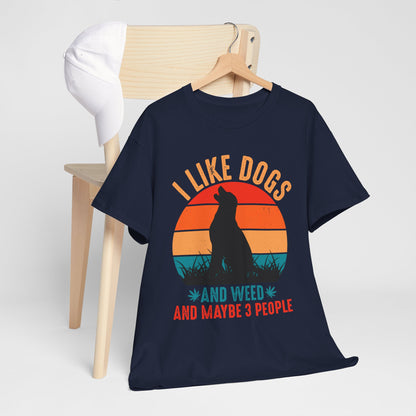 'I Like Dogs And Weed And 3 People' Unisex T-Shirt