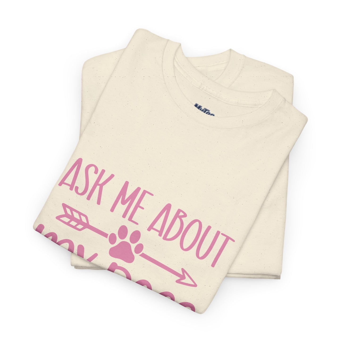 Ask Me About My Dogs Unisex Cotton T-Shirt | Dog Lover Gift