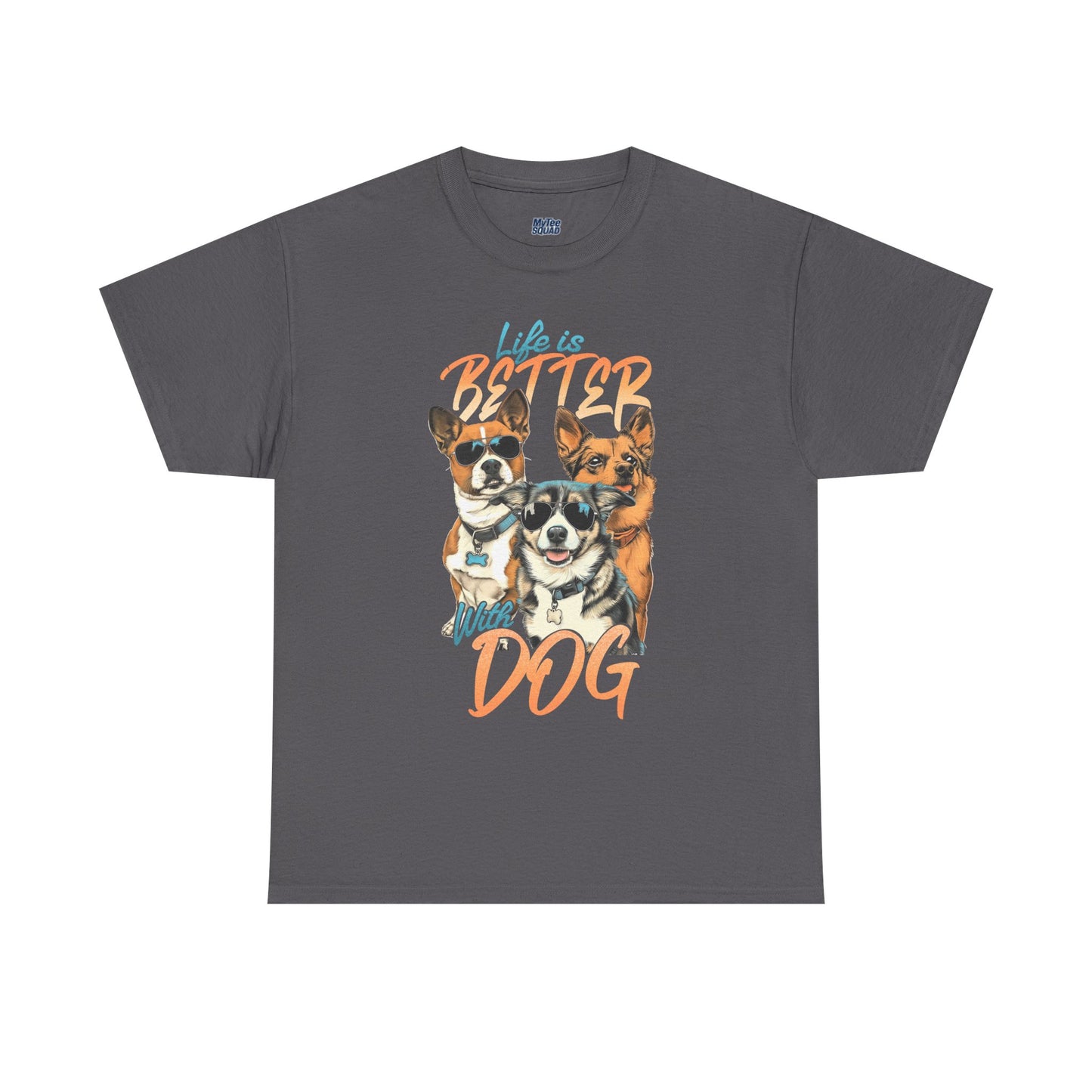Life is Better With Dog Unisex T-shirt