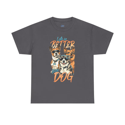 Life is Better With Dog Unisex T-shirt