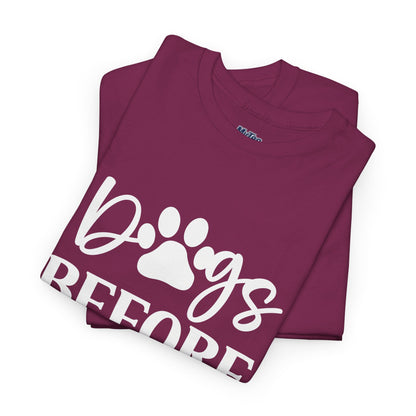 Dogs Before Dudes Unisex T-Shirt | Pet Owner Gift, Casual Outfit
