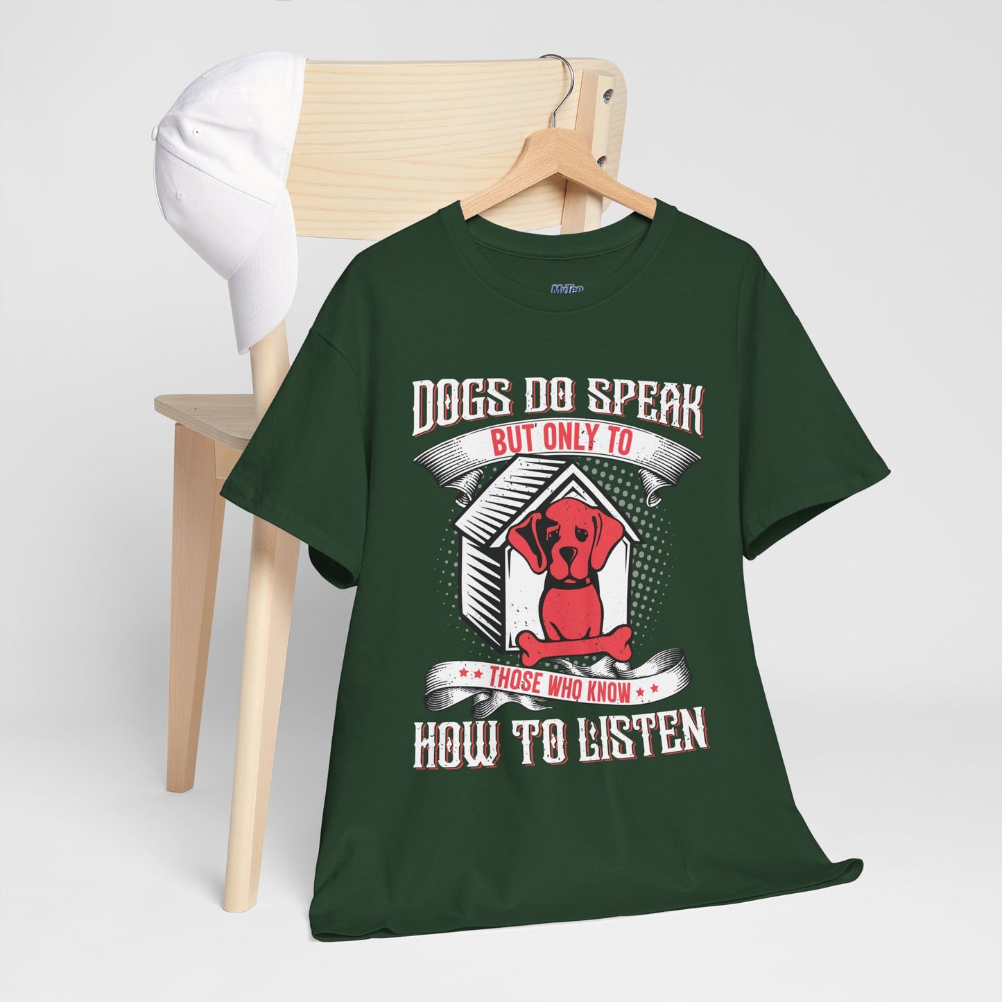 Dogs Do Speak But Only To Those Who Listen Unisex T-Shirt | Dog Lover