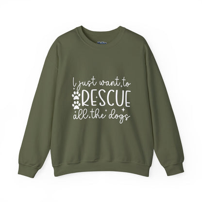 I Just Want To Rescue All The Dogs Unisex Sweatshirt | Cozy Mission Wear