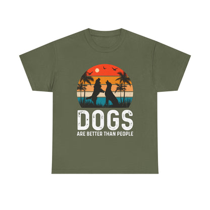 Dogs Are Better Than People Unisex T-Shirt