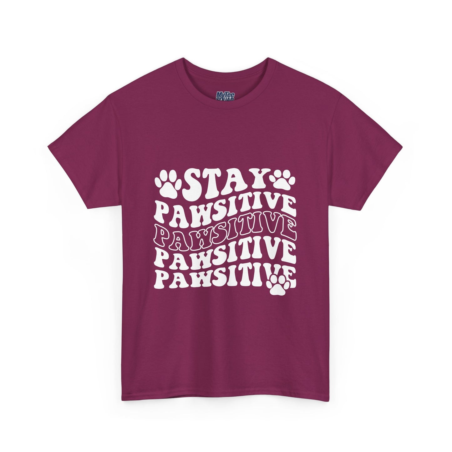 Stay Pawsitive Unisex T-Shirt For Animal Lovers
