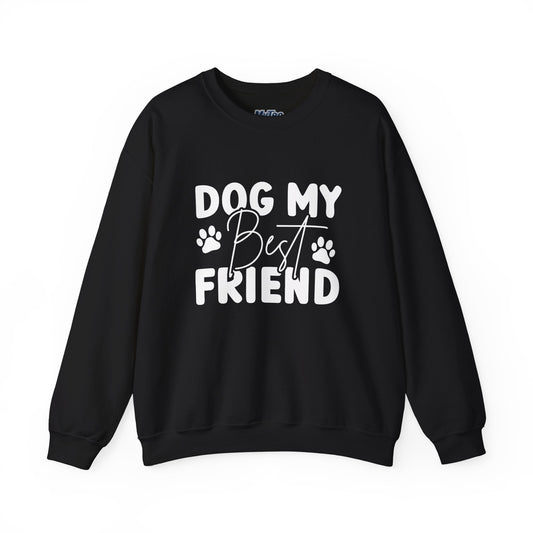 Dog My Best Friend Unisex Sweatshirt – Sweet & Comfy