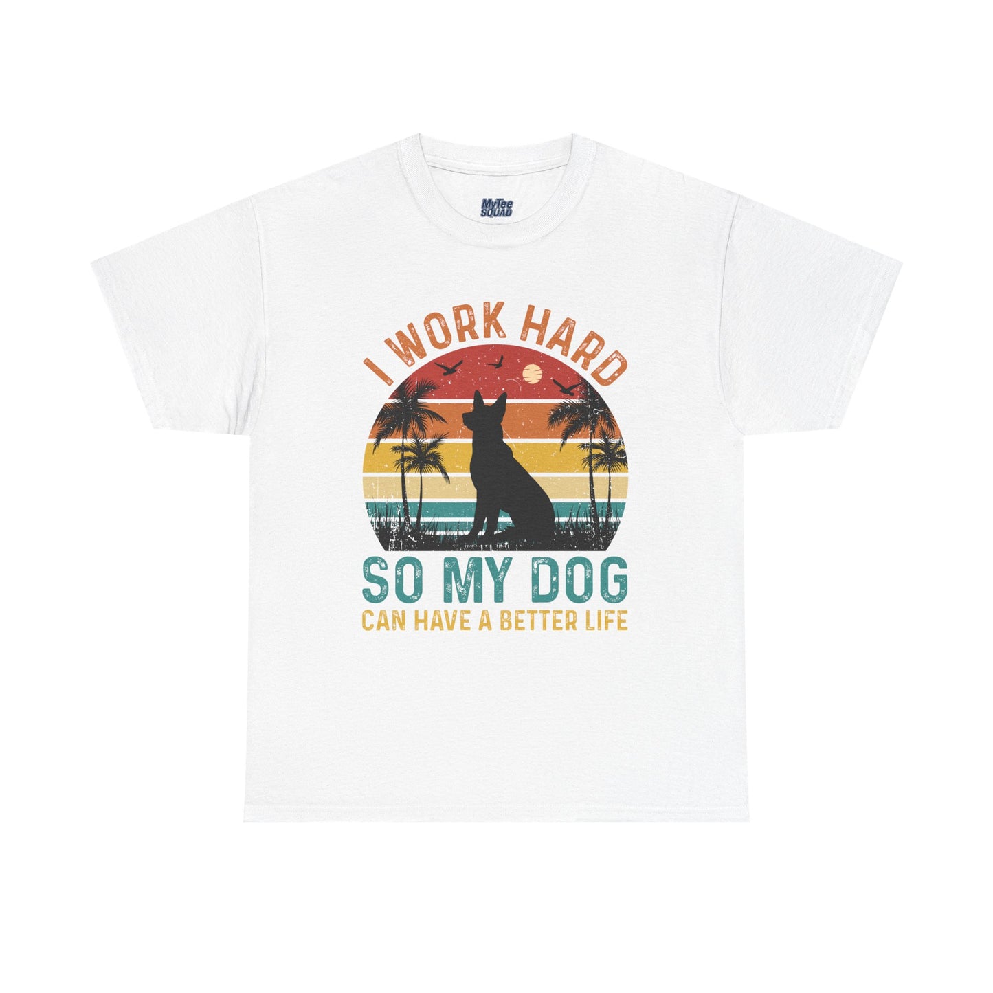 I Work Hard So My Dog Can Chill Unisex T-Shirt