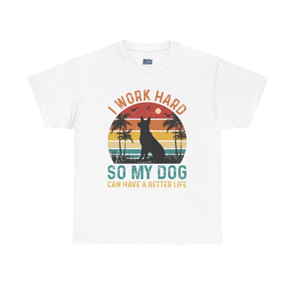 I Work Hard So My Dog Can Chill Unisex T-Shirt