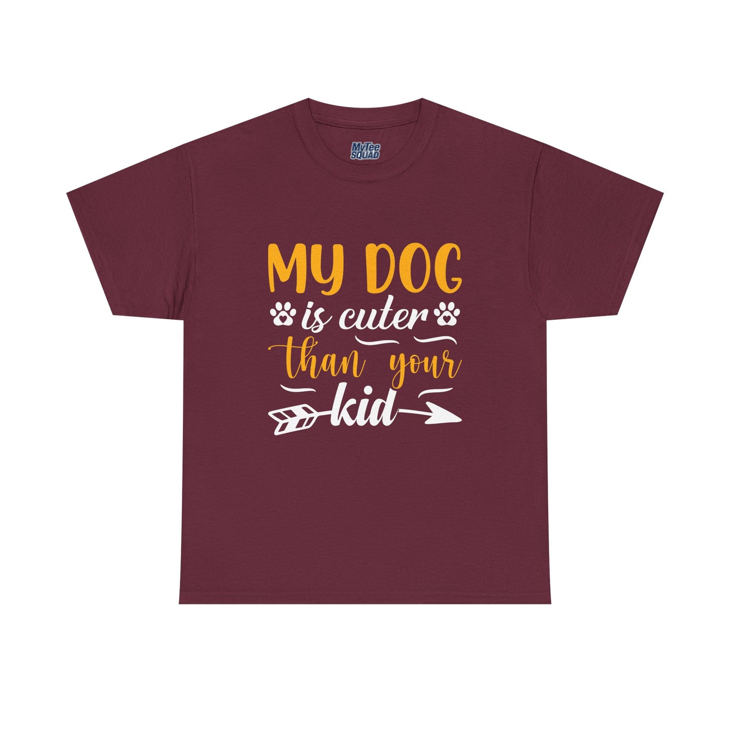 My Dog is Cuter Than Your Kid Unisex T-Shirts | Dog Love
