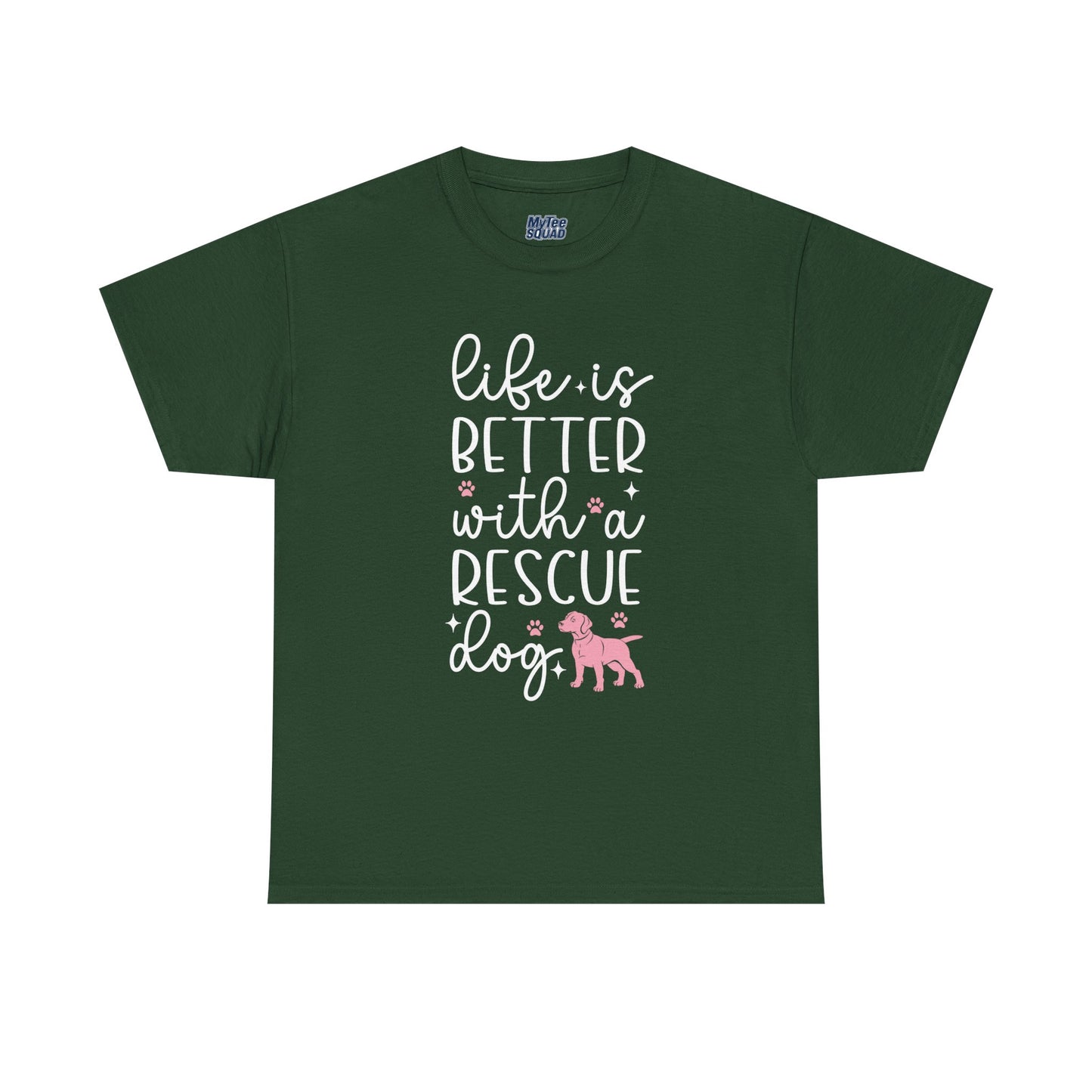 Life is Better With A Rescue Dog Casual T-Shirt