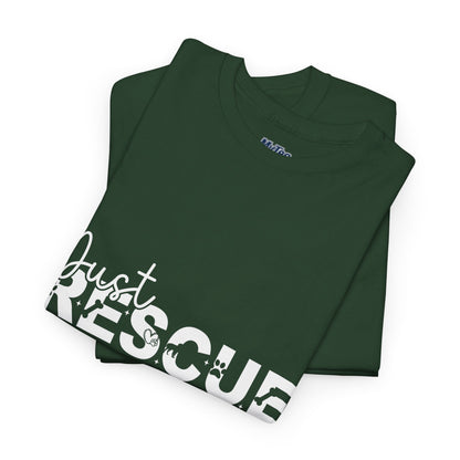 Just Rescue Unisex T-Shirt – For Proud Pet Rescuers