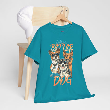 Life is Better With Dog Unisex T-shirt