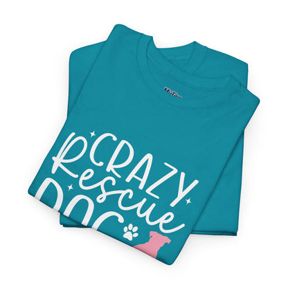 Crazy Rescue Dog Lady T-Shirt | Gift For Pet Mama