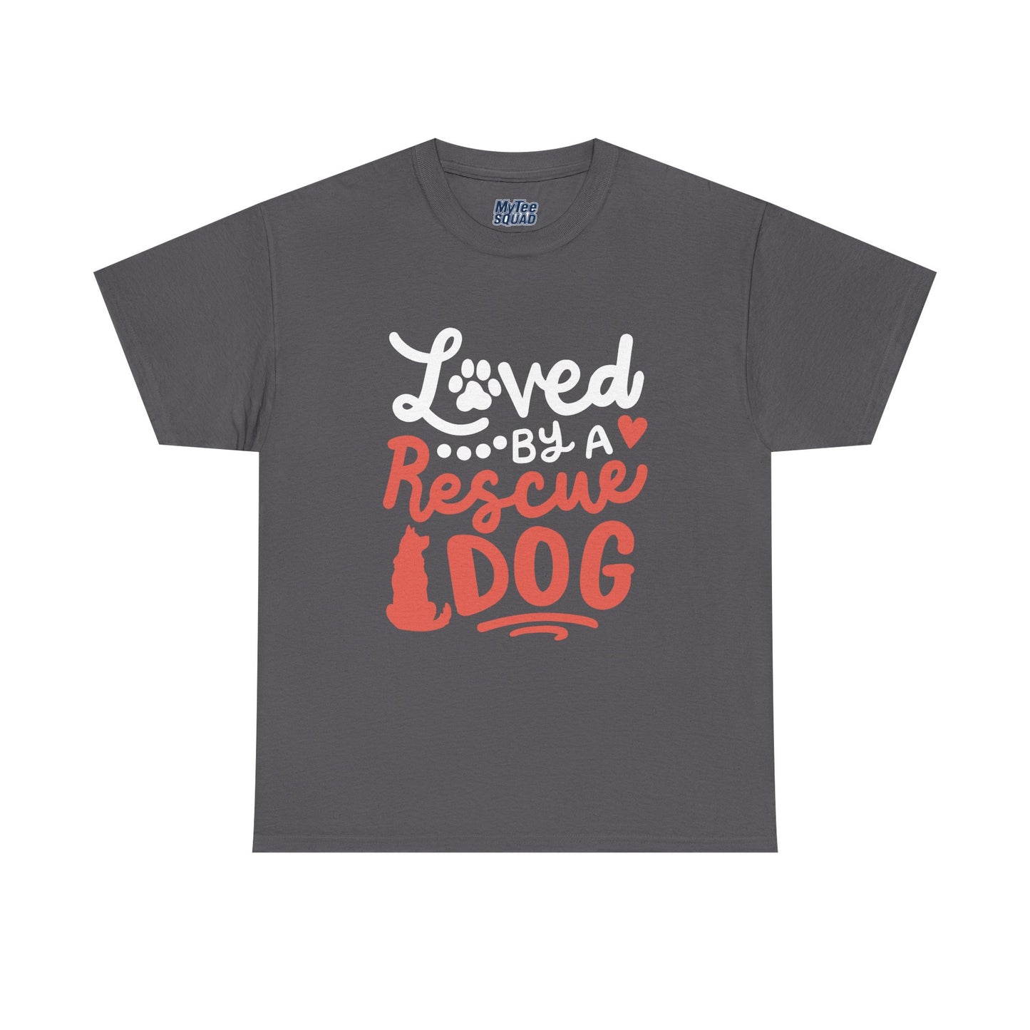 Loved By A Rescue Dog - Pet Lover T-Shirt