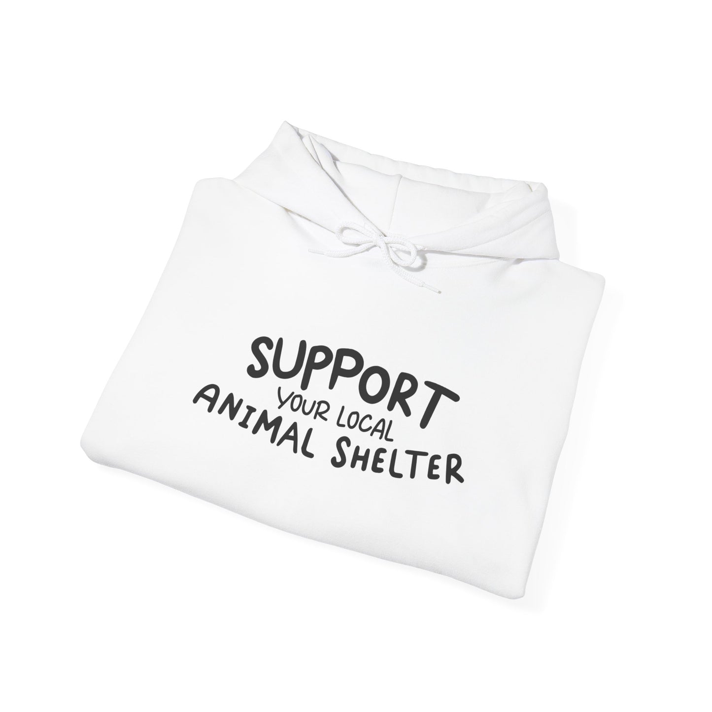 Support Your Local Animal Shelter Unisex Hoodie