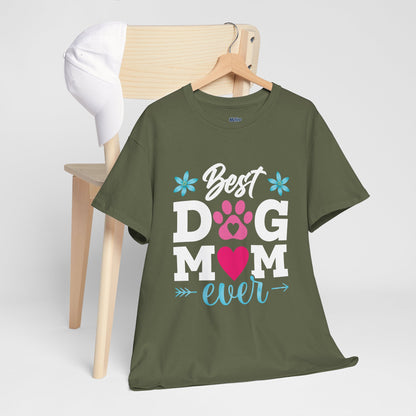 Best dog Mom Ever Cotton T-Shirt