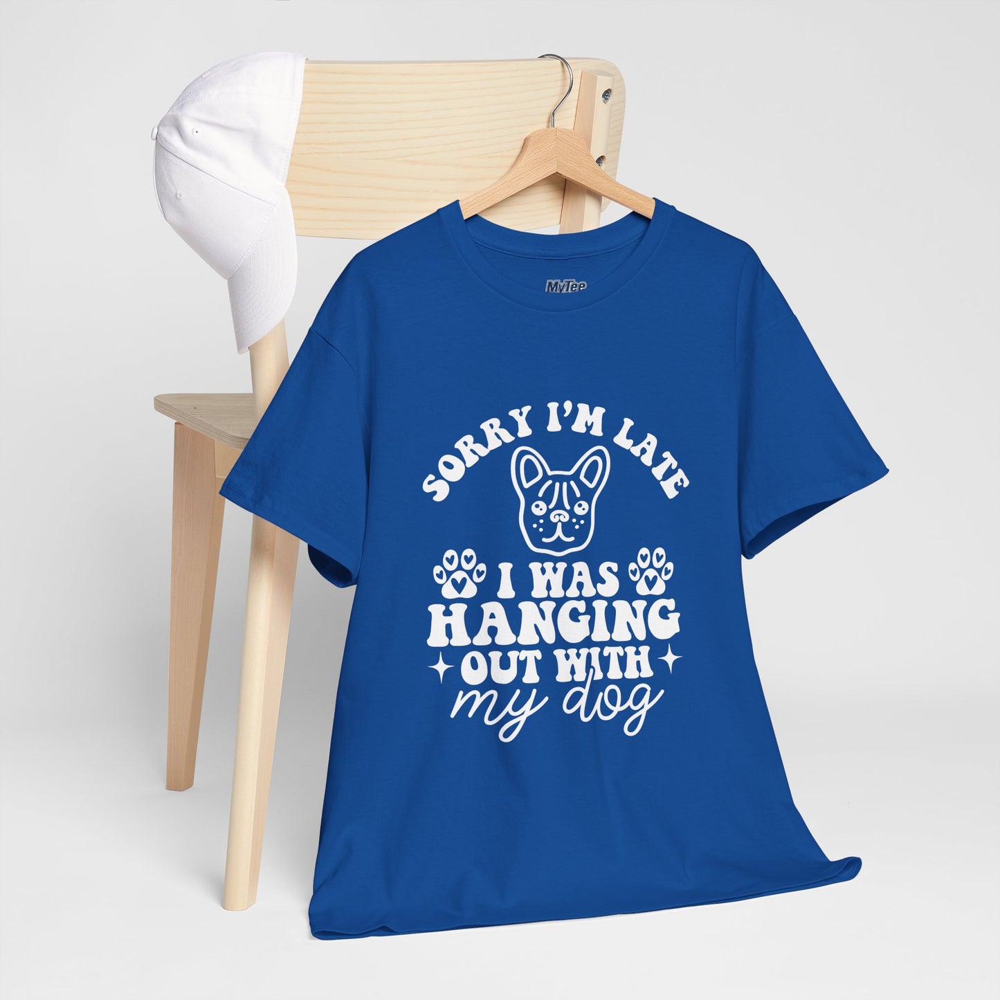'Sorry I'm Late, I Was Hanging Out with My Dog' Unisex T-Shirt