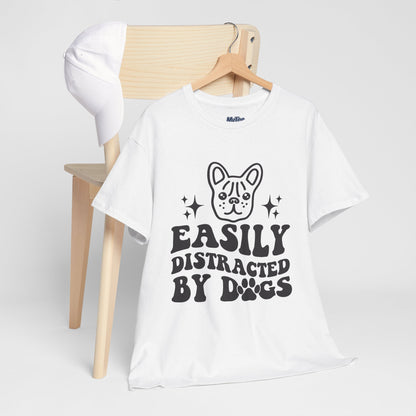 Easily Distracted By Dogs Cotton T-Shirt - Perfect for Everyday Wear