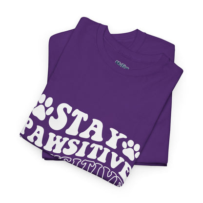 Stay Pawsitive Unisex T-Shirt For Animal Lovers