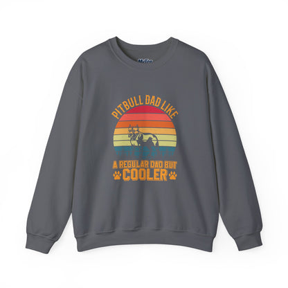 Pitbull Dad Like A Regular Dad But Cooler Sweatshirt