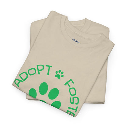 Adopt, Foster, Donate Unisex T-Shirt| Animal Rescue Support