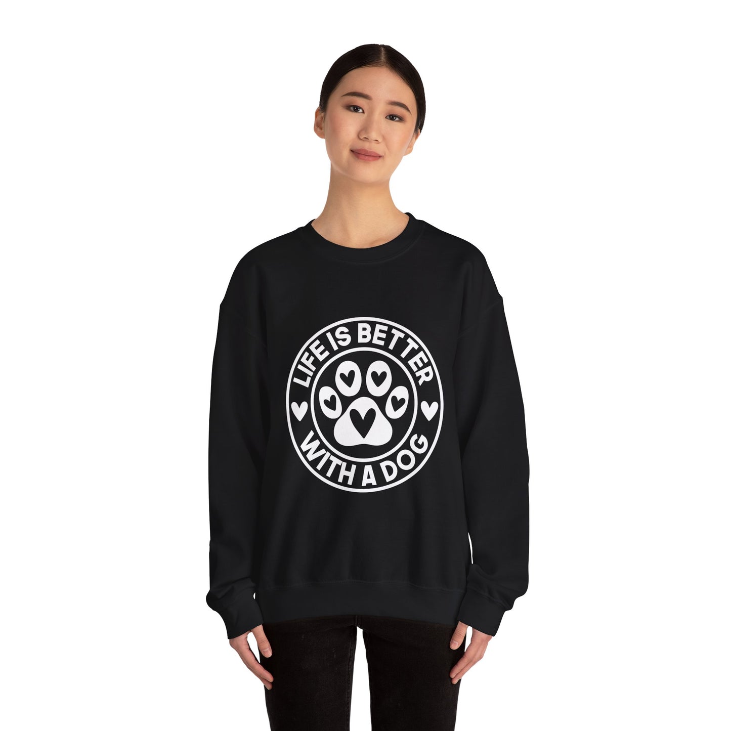 Life Is Better With A Dog Sweatshirt | Crewneck Pullover