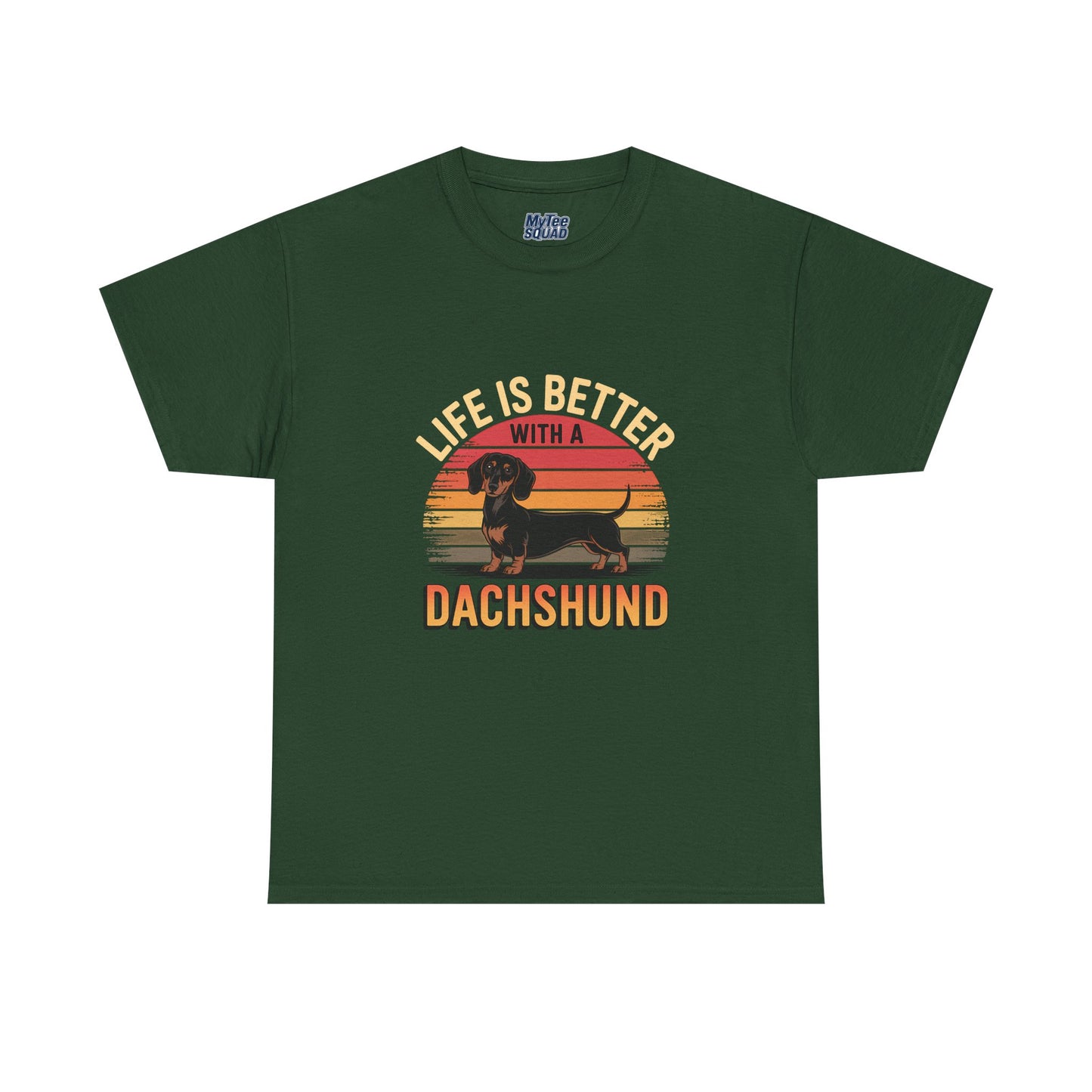 Life is Better With A Dachshund Unisex T-Shirt | Pet Owner Gift
