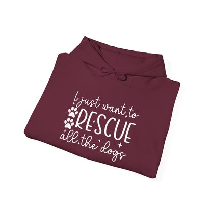I Just Want To Rescue All The Dogs Unisex Hoodie- Rescue Vibes Only