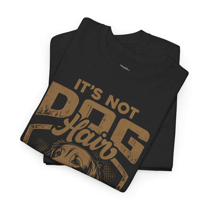It’s Not Dog Hair It’s Golden Glitter T-Shirt Perfect For Retriever Mom & Dad