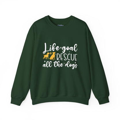 Life Goal Rescue All The Dogs Unisex Sweatshirt | Animal Rescue Merchandise