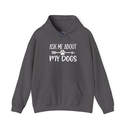 Ask Me About My Dogs Unisex Hoodie | Animal Lover Gift
