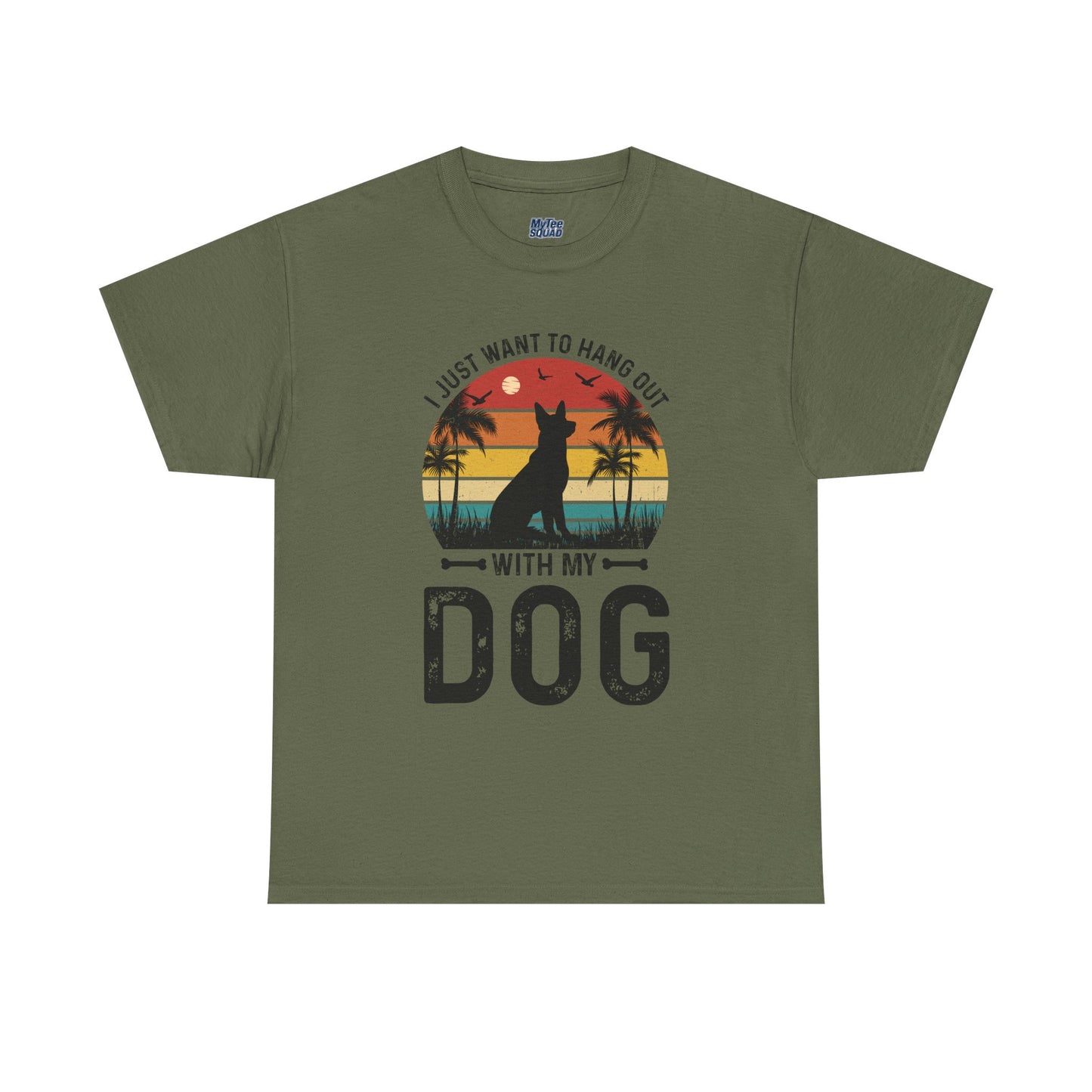 I Just Want To Hang Out With My Dog  Unisex T-Shirts
