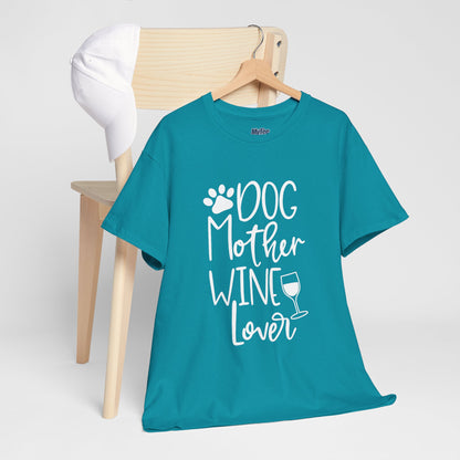Dog Mother Wine Lover - Cotton T-Shirt