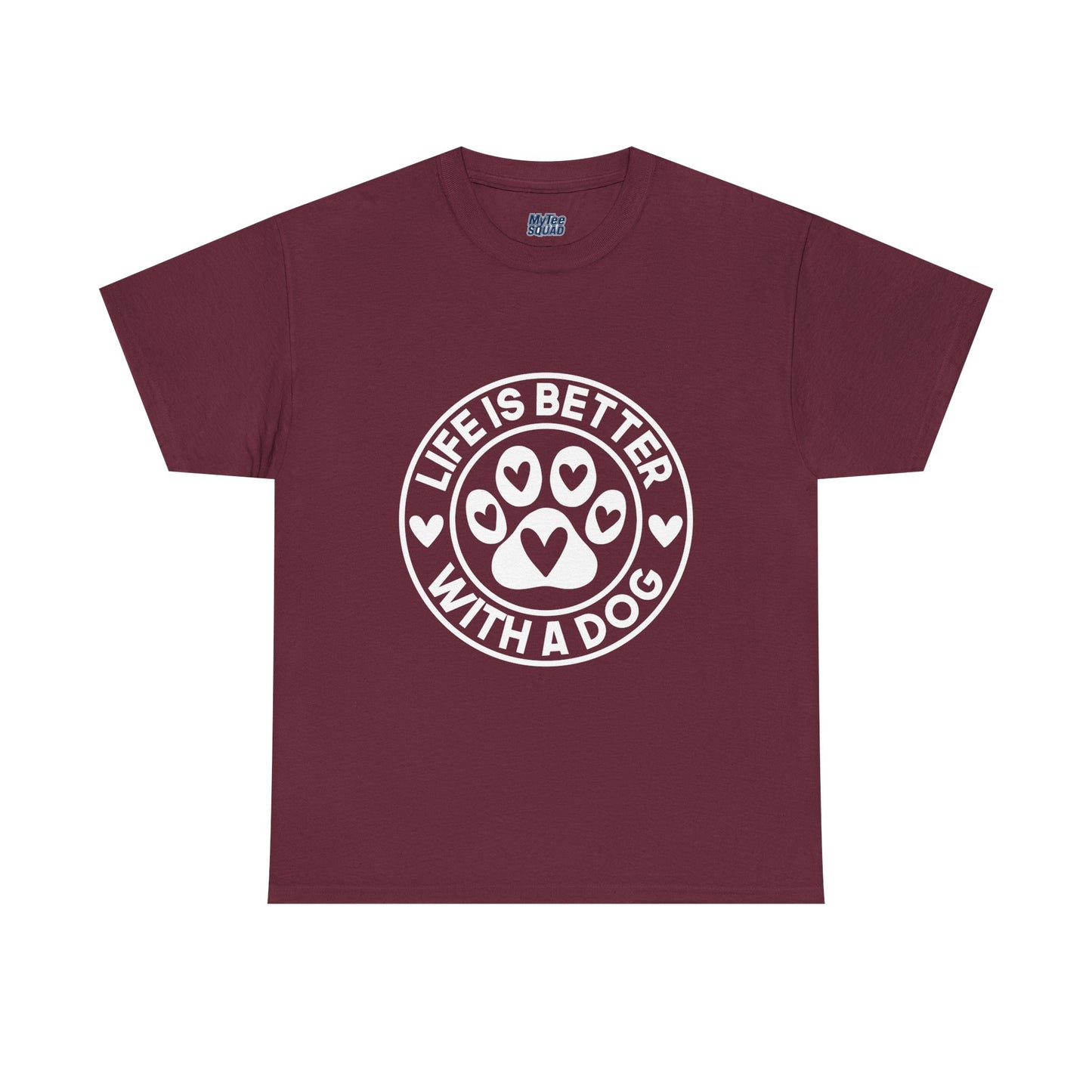 Life Is Better With A Dog - Dog Lover Cotton T-shirt
