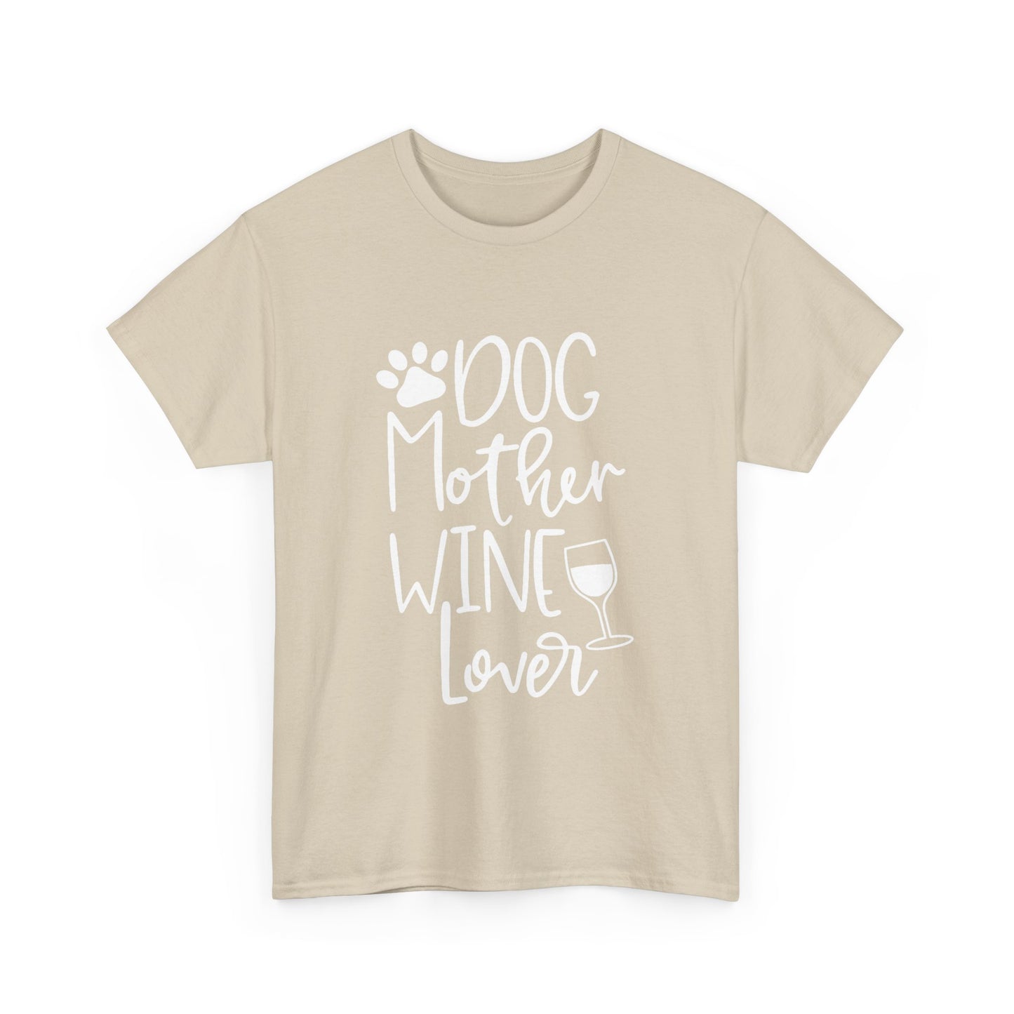 Dog Mother Wine Lover - Cotton T-Shirt