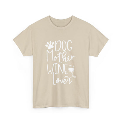 Dog Mother Wine Lover - Cotton T-Shirt