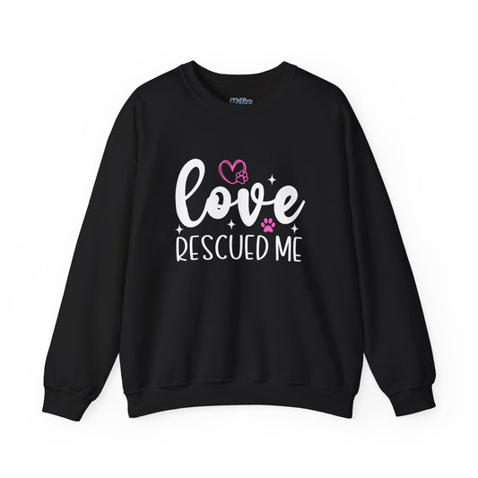 Love Rescued Me Unisex Sweatshirt – Heartfelt Dog Adoption Apparel