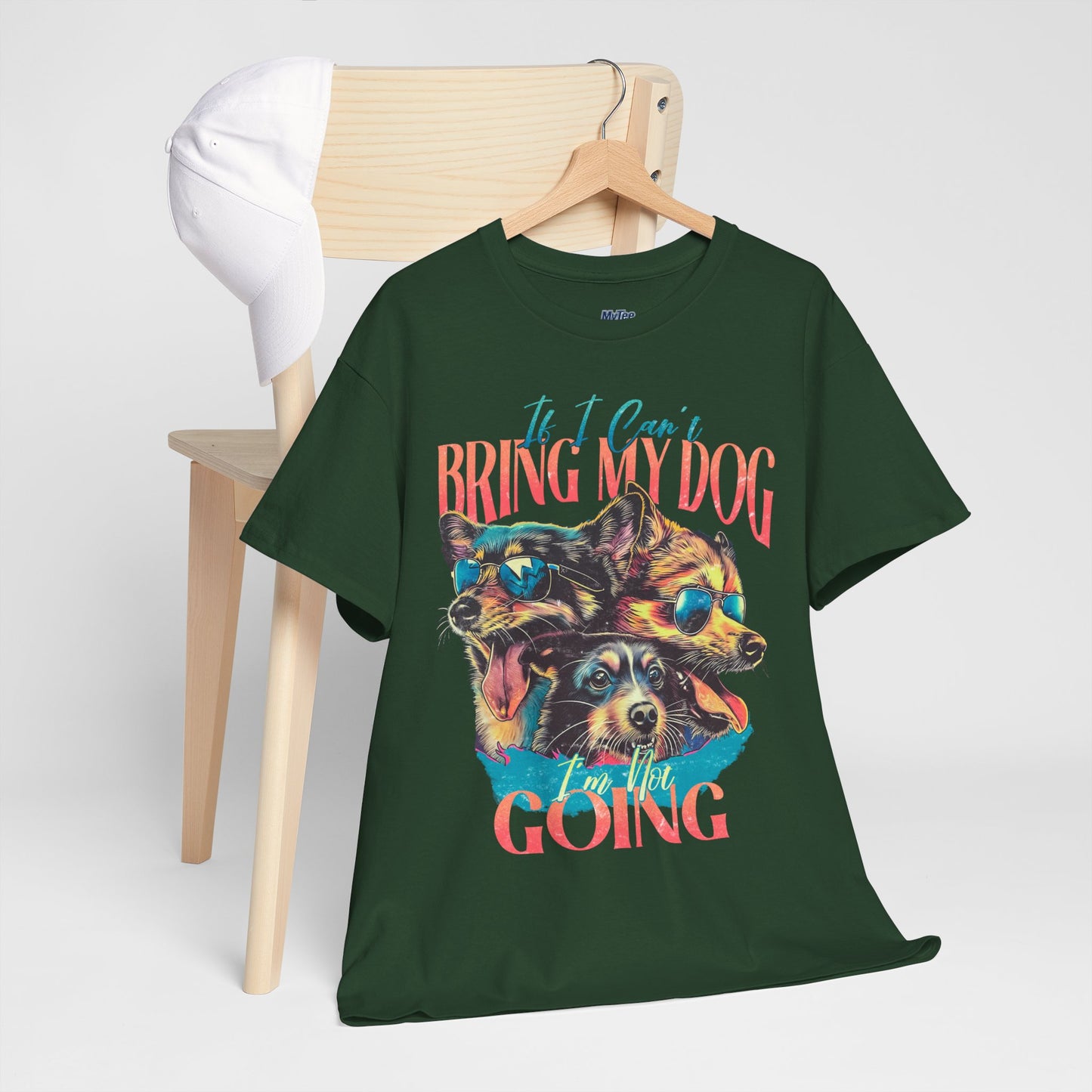 If I can't Bring My Dog I'm Not Going Unisex T-Shirt