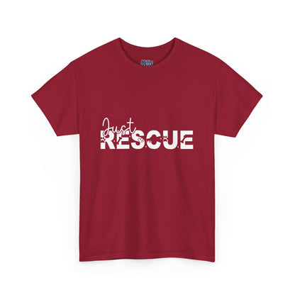 Just Rescue Unisex T-Shirt – For Proud Pet Rescuers
