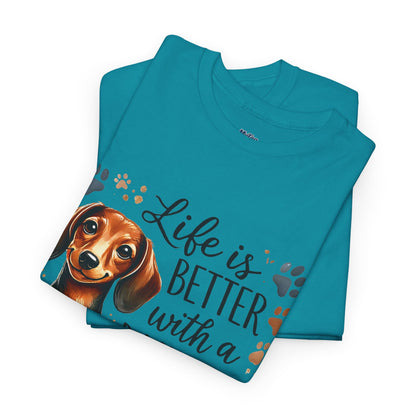Life Is Better With A Dachshund Unisex T-Shirts | Everyday Dog Lover Style